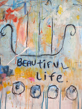 Cargar imagen en el visor de la galería, Beautiful life
